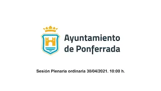 Sesión plenaria del Ayuntamiento de fecha 30/04/2021