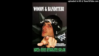 Woody & Banditebi - ყველას თითი მოშვერილი ჩემსკენ (2005) სრული ალბომი