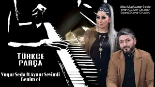 Vuqar Seda ft Aynur Sevimli - Benim ol (Official Audio)