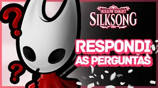 Respondendo perguntas sobre SILKSONG