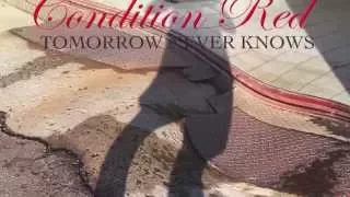 Condition Red - Tomorrow Never Knows (Beatles cover)