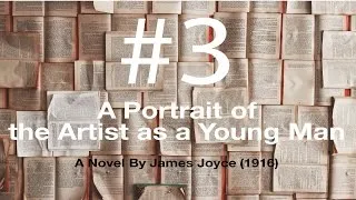 A Portrait of the Artist as a Young Man Audio Books - A Novel By James Joyce (1916) #3