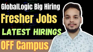 Globallogic Big Hiring Update | OFF Campus Drive | 2021 | 2022 | 2023 | 2024 Batch Hiring | Fresher