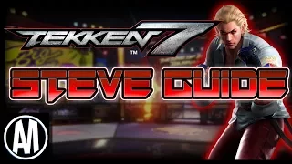 Tekken 7 Steve Fox Tutorial Part 1: Notable Moves, and Stances