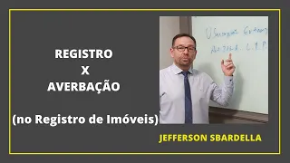 Registro x Averbaçao no Registro de Imóveis. Advogado Especialista em Direito Imobiliário Responde.