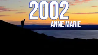 2002- Anne Marie ( lyrics video)