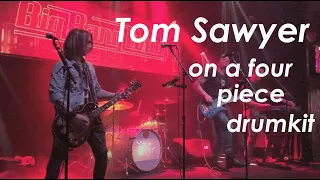 Tom Sawyer - on a 4 piece drum kit - Pete Green drums - Big Bang Baby band