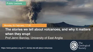 February Public Lecture: The stories we tell about volcanoes, and why it matters when they erupt