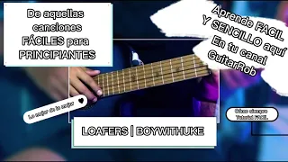 Como Tocar FACIL - 13 LOAFERS 🤓🤓 | BOYWITHUKE [ Tutorial Guitarra ]