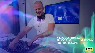 Richard Durand - A State Of Trance Episode 1051 Guest Mix