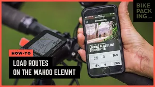 How to Load Bikepacking Routes on the Wahoo ELEMNT ROAM