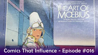 Comics That Influence – Episode 016 | The Art of Jean Giraud aka Moebius