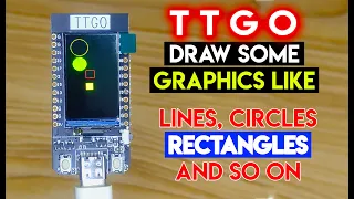 How To Use TFT Espi Library And ESP32 Draw Some Graphics Like ,Lines, Circles Rectangles ,And So On