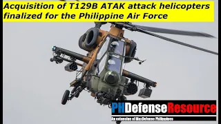 Acquisition of T129B ATAK attack helicopters finalized for the Philippine Air Force