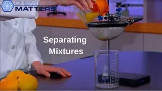 Separating Mixtures | Chemistry Matters