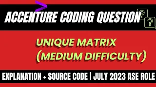 *CRACK* Accenture Coding Test 2023🔥💯 | UNIQUE MATRIX | #accenture