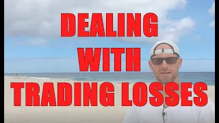 DEALING WITH TRADING LOSSES