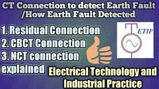 CT connection to detect earth fault|How earth fault relay detects earth fault-Explained
