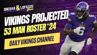 Vikings EARLY 53 Man Roster Projections for 2024 Season