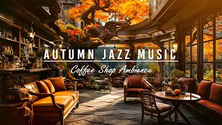 Smooth Piano Jazz Music for Stress Relief in Outdoor Coffee Shop 🍂 Relaxing Autumn Morning Jazz