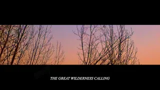 The Great Wilderness Calling (Lyrics) - Calembour
