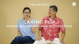 Caring For People with Mental Health Conditions | Can Ask Meh?