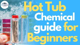 Hot Tub Chemicals for Beginners | HOT TUB Chemical Guide