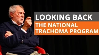 Looking back on the National Trachoma program