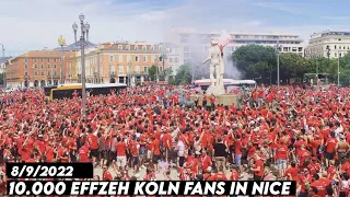 10.000 EFFZEH KÖLN FANS INVASION IN NICE || OGC Nice vs FC Köln 8/9/2022