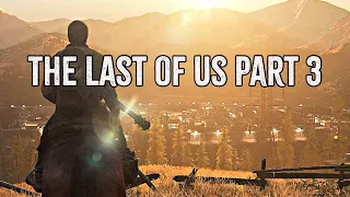 The Last of Us Part 3 Predictions