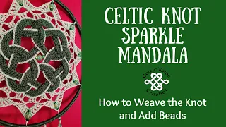 Celtic Mandala Tutorial - See how to weave the knot and add finishing touches!