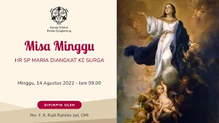 Misa Hari Minggu - HR SP Maria Diangkat ke Surga - 14 Agst 2022