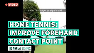 Home Tennis Drills - Day 17: "Improve Contact of Neutral Stance Forehand"