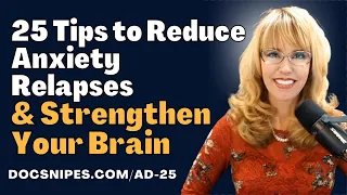 25 Tools to Strengthen Your Brain, Get Relief from Anxiety and Depression Reduce Relapses