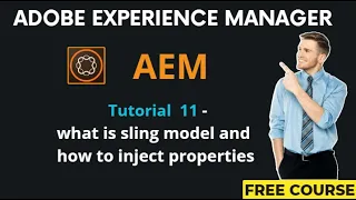 AEM Tutorial 11 - What is Sling Model and how to inject properties