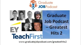Graduate Job Podcast - Greatest Hits 2