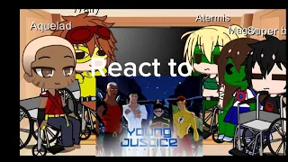 young justice react to..... /part 1