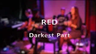 Red - Darkest Part (Acoustic Cover)