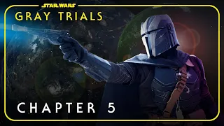 Star Wars: Gray Trials | Chapter 5 | Fan Film | The Way