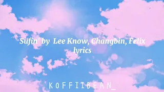 Stray Kids (스트레이 키즈) Lee Know, Changbin, Felix - Surfin' | Eng Lyrics