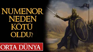 NUMENOR NEDEN KÖTÜLÜĞE DÖNDÜ? Orta Dünya | Yüzüklerin Efendisi