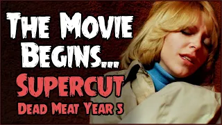 The Movie Begins... (SUPERCUT // Dead Meat Year 5)