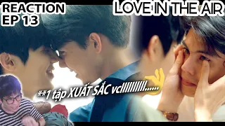 [ENG SUB] (SUPER CLIMAX..) REACTION LOVE IN THE AIR EP 13 | SEASON FINALE | BOYS LOVE BL