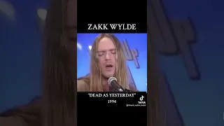 Zakk Wylde “Dead as yesterday”