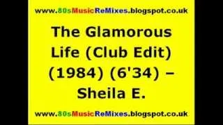 The Glamorous Life (Club Edit) - Sheila E. | 80s Dance Music | 80s Club Mixes | 80s Club Music