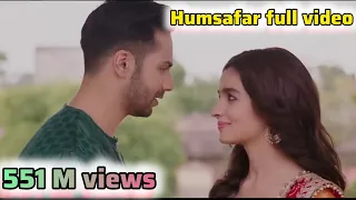 Humsafar (Full Video)  | Varun & Alia Bhatt |@KINGLOFIMUSIC4M