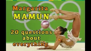 Margarita MAMUN 20 questions about life English inteview