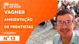 Ambientação de Frentistas | Aulão 13, com Vagner do Espírito Santo