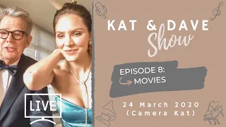 Katharine McPhee & David Foster - Kat & Dave show - E8: Movies (24 March 2020) - Camera Kat