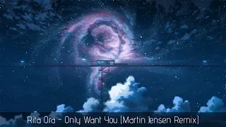 Nightcore - Only Want You (Martin Jensen Remix)